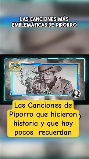 🎶 Las canciones más emblemáticas de Piporro que marcaron historia 🎤✨