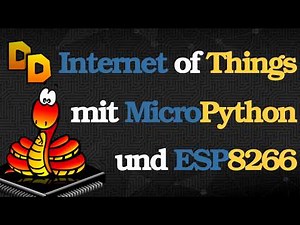 IoT mit MicroPython #2: Micropython auf ESP8266 installieren und einrichten