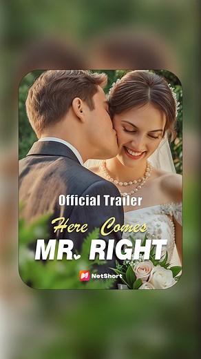 📺【Here Comes Mr.Right】Official Trailer 📲 Watch full episodes👉 #NetShort #shortdrama | Netshort Drama