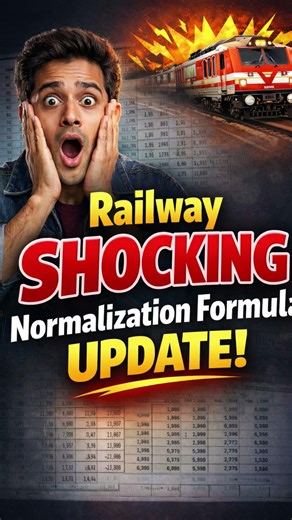 🚨 Railway SHOCKING Normalization Formula Update | Big Change in RRB Exams! #ministryofrailways