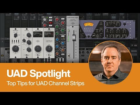UAD Spotlight: Tips for Mixing with UAD Channel Strip Plug-Ins