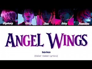 Saja Boys 'Angel Wings' | Fanmade Song (Color Coded Lyrics)