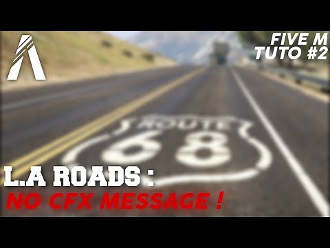 FR | FIVEM " L.A ROADS " SANS L'ECRITURE CFX ! [Tuto FIVEM #2]