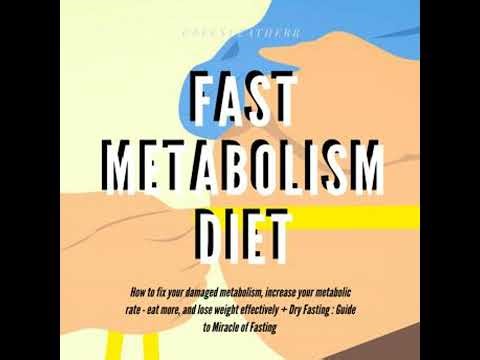 Fast Metabolism Diet How To Fix Your Damaged Metabolism, Increase Your Metabolic Rate, Eat More,