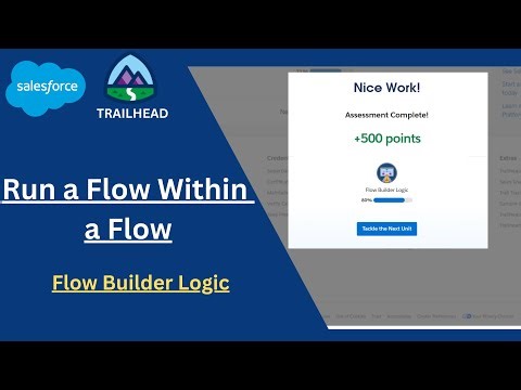 Run a Flow Within a Flow | Flow Builder Logic | Trailhead / Salesforce