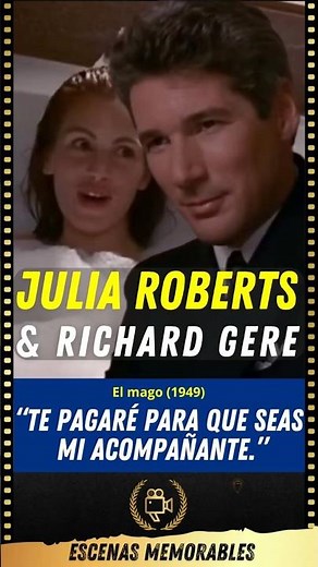 Julia Roberts & Richard Gere - Pretty Woman (1990) ..“I’ll pay you to be my escort.”