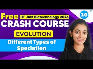 IIT JAM Biotechnology 2026 Crash Course | Evolution | Different Types of Speciation | Unacademy