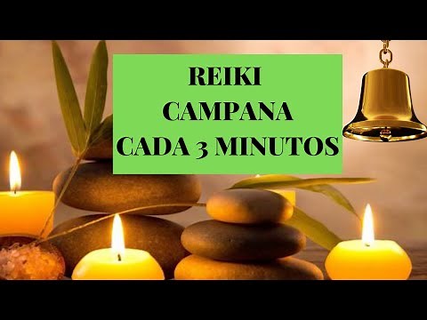 Reiki Music, con Bell/Campana cada 3 minutos, Sanación energética, Sonidos de la naturaleza