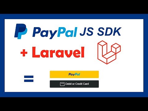 Laravel: Pagos con PayPal Checkout 🔥 en 30 min (Javascript SDK)