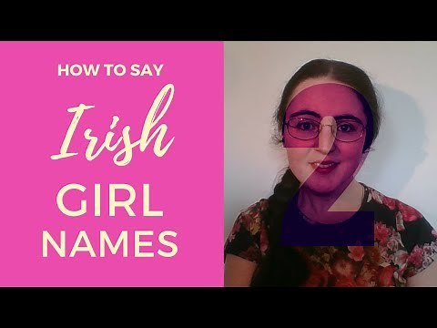 How to say Irish Gaelic Girl Names | Part 2