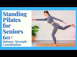 Standing Pilates for Seniors and Beginners | Balance, Coordination and Strength Exercises | 30 Min