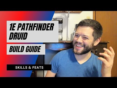 1E Pathfinder Druid Guide - Skills & Feats