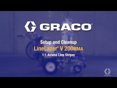 Graco LineLazer V 200MMA 1:1 - Setup & Cleanup