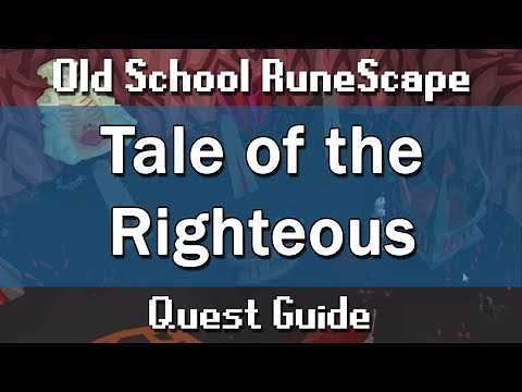 [OSRS] Tale of Righteous Quest Guide