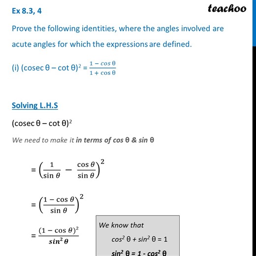 Ex 8.3, 4 (i) - Prove (cosec θ - cot θ)^2 = (1 - cos θ) / (1 + cos θ)