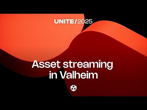 Asset streaming in Valheim | Unite 2025