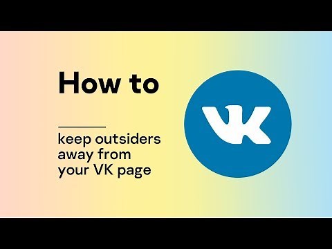 How to keep outsiders away from your VK page