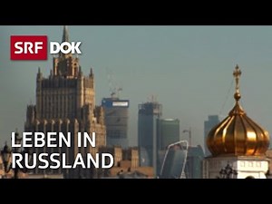 Schweizer in Putins Reich | Leben in Russland | Doku | SRF Dok