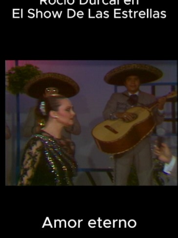 Rocío Dúrcal en El Show de las Estrellas – Amor Eterno