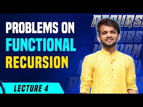 Re 4. Problems on Functional Recursion | Strivers A2Z DSA Course