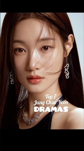 Top 7 Jung Chae Yeon Dramas