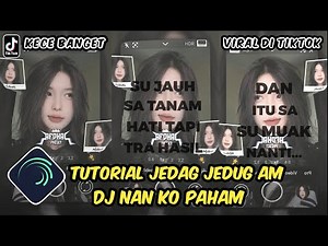 Tutorial Jedag Jedug Alight Motion DJ Nan Ko Paham