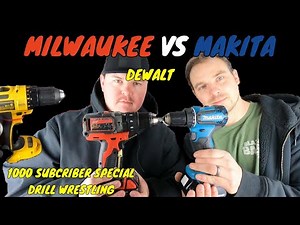 MAKITA vs MILWAUKEE vs DEWALT - DRILL BATTLE - TO THE DEATH! 1000 SUBSCRIBER SPECIAL!