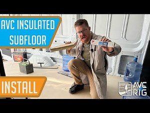 How To Install AVC Insulated Subfloor (Step-by-Step DIY Installation Guide) | Ford Transit Van