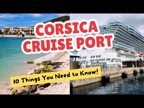 Corsica Cruise Port Guide (Ajaccio) 10 Things You Need to Know 2026