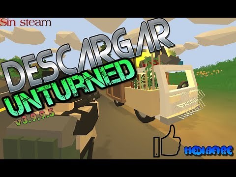 Como descargar Unturned v3 9 9 5 por mediafire