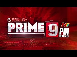 Prime Time News | 9 PM Headlines | 08-09-2024 | Ntv