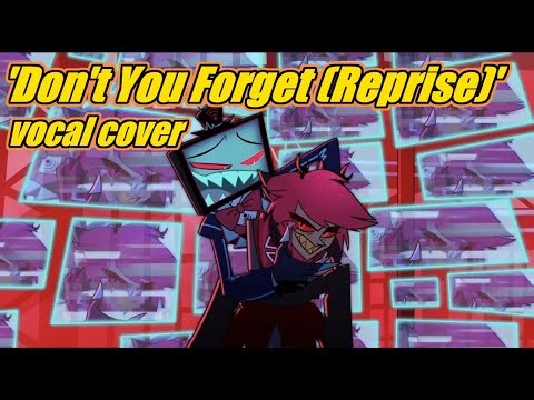 Don't You Forget (Reprise) | Vocal Cover