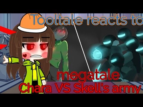 Tooltale reacts to Chara VS Skell's army megatale part 9|| Undertale Au