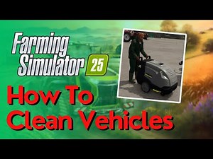 How to Use The Power Washer in Farming Simulator 25