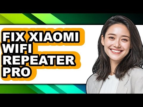How to Fix Xiaomi Wifi Repeater Pro (full Guide)