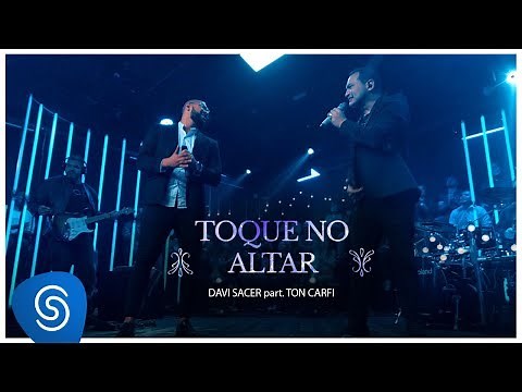 Davi Sacer e Ton Carfi - Toque No Altar (15 Anos) [Vídeo Oficial]