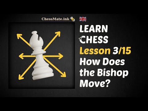 How Does the Bishop Move? – Lesson 3/15