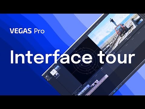 VEGAS Pro – Interface Tour