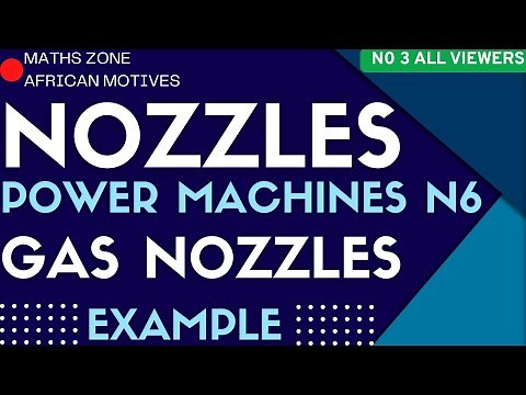 Power Machines N6 Nozzles - Gas Nozzles Example 1 ‪@mathszoneafricanmotives‬