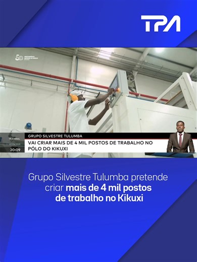 Grupo Silvestre Tulumba pretende criar mais de 4 mil postos de trabalho no Kikuxi O parque industrial angolano será reforçado em Setembro, quando entrar em funcionamento o Pólo Industrial Poiba no Kikuxi. O polo será responsável por embalar toneladas de grãos de produtos que constituem a cesta básica. | Televisão Pública de Angola - TPA "Oficial"