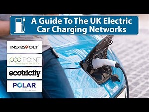 A Guide To Electric Car Charging Networks (UK)
