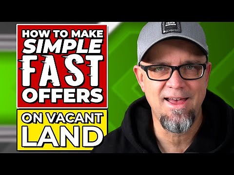 How To Make Simple Fast Offers on Vacant Land! 😀