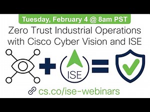 Zero Trust Industrial Operations with Cisco Cyber Vision and ISE