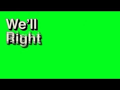 1 hour of We'll Be Right Back