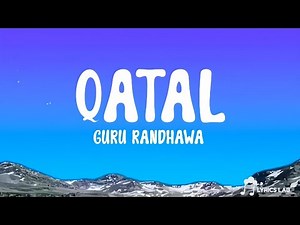Qatal - Guru Randhawa (Lyricalvideo)