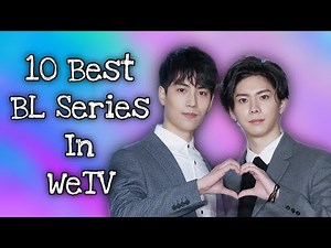 10 Best BL Series That You Can Watch in WeTV