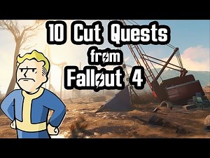 10 Cut Quests from Fallout 4