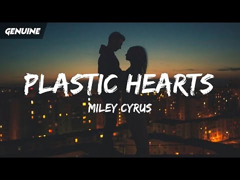 Miley Cyrus - Plastic Hearts (Lyrics)