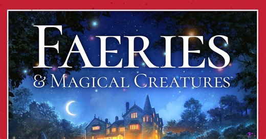 Faeries & Magical Creatures