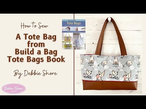 How to Sew a simple tote bag from Debbie Shore's Build-a-Bag book